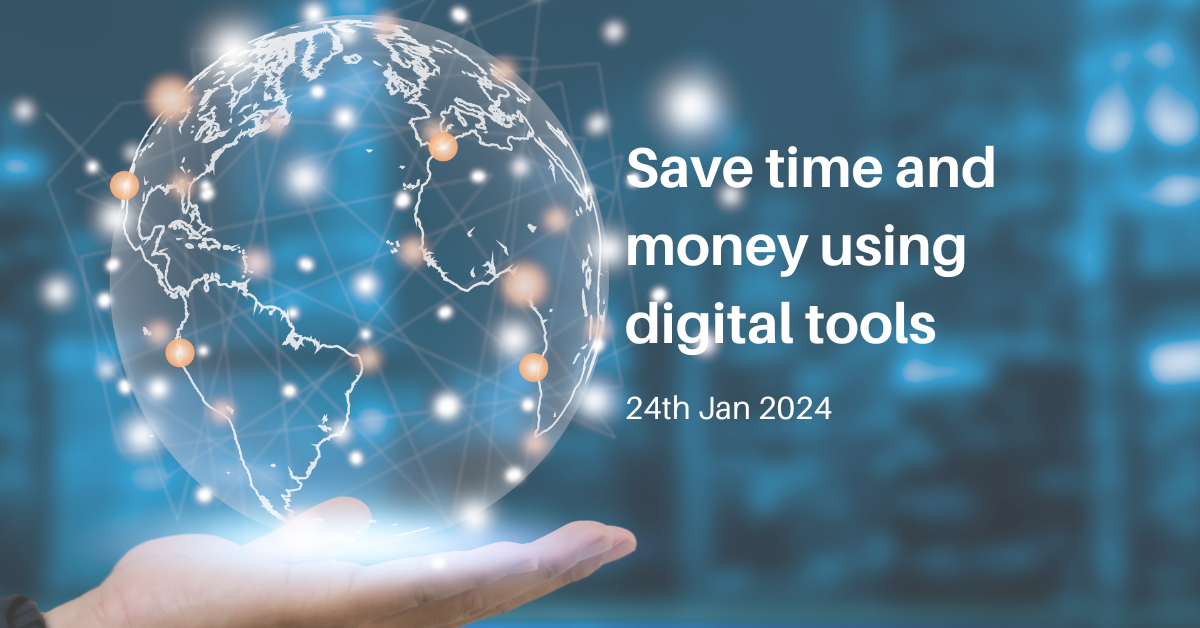 Save time and money using digital tools
